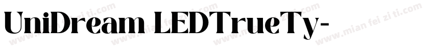 UniDream LEDTrueTy字体转换